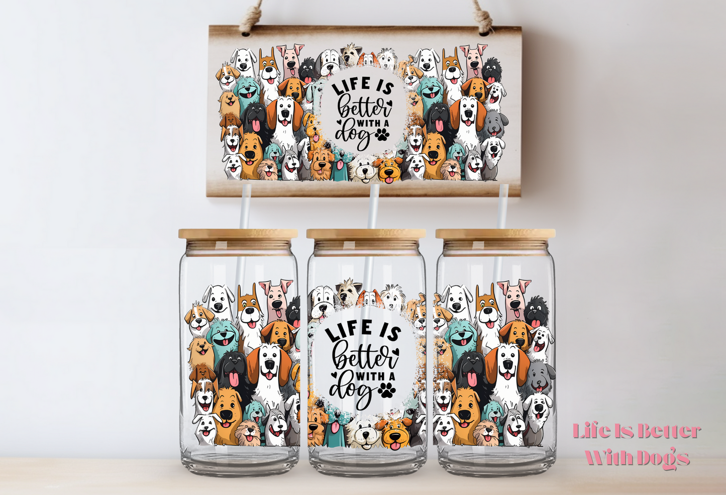 Life Is Better With A Dog ~ 475ml (16oz) Libbey Glass Can