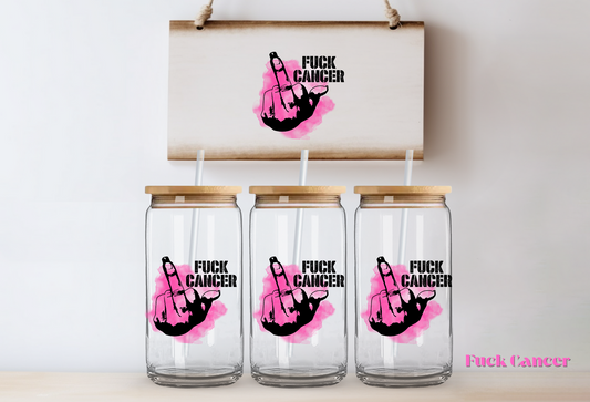 Fuck Cancer ~ 475ml (16oz) Libbey Glass Can